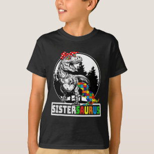 Sistersaurus T Rex Dinosaur Sister Saurus Autism A T-Shirt