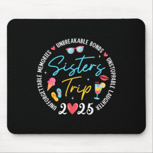 Sistes Trip 2025 Memories Girls Friends Trip Vacat Mouse Pad