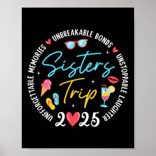 Sistes Trip 2025 Memories Girls Friends Trip Vacat Poster