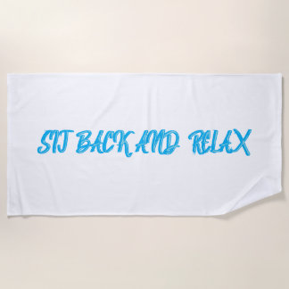 Sit back and relax beach towel