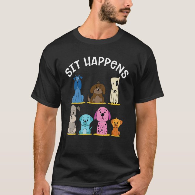 Sit happens T-Shirt (Front)