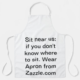 Sit near us apron
