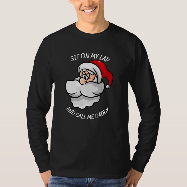 Sit on my lap and call me daddy with Santa's smili T-Shirt (Front)