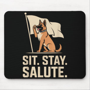 Sit Stay Salute Funny K9 Dog Command Tribute  Mouse Pad