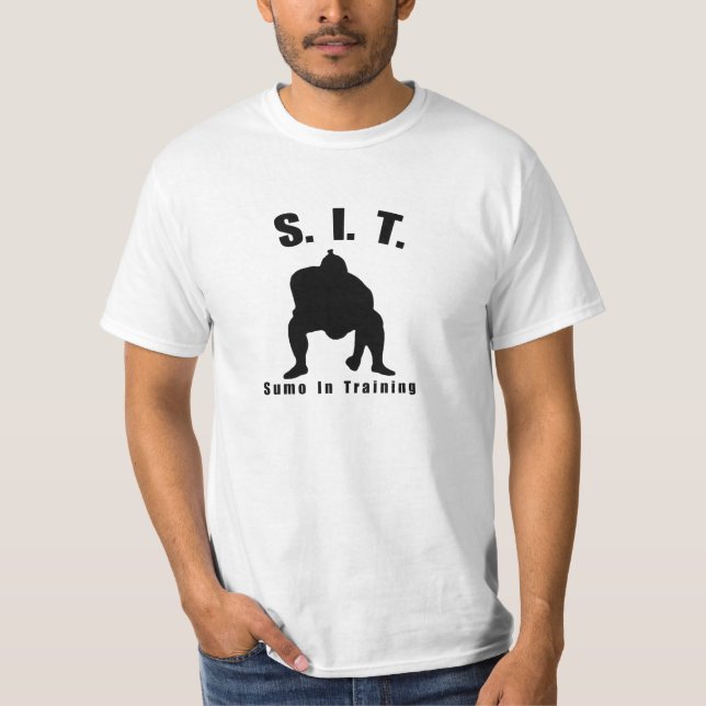 SIT - Sumo in Training T-Shirt (Front)