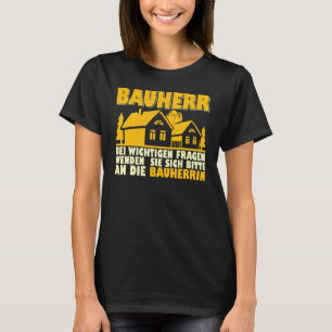 Site manager builder builder construction building T-Shirt