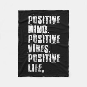 Sitive Mind Sitive Vibes Sitive Life Motivational  Fleece Blanket