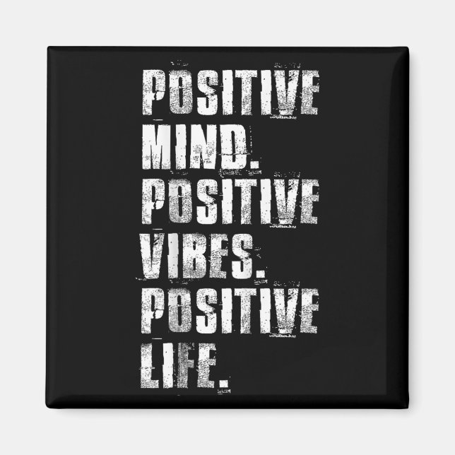 Sitive Mind Sitive Vibes Sitive Life Motivational  Magnet (Front)