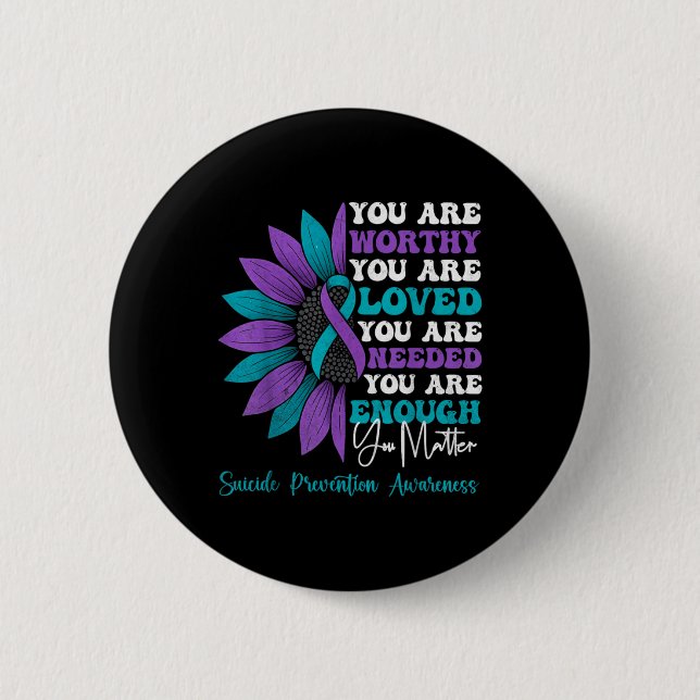 Sitive Motivational Suprt Suicide Prevention Aware 6 Cm Round Badge (Front)