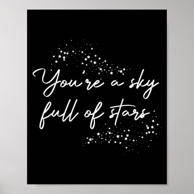 Sitive Motivational Youre A Sky Full Of Stars Up  Poster (Front)