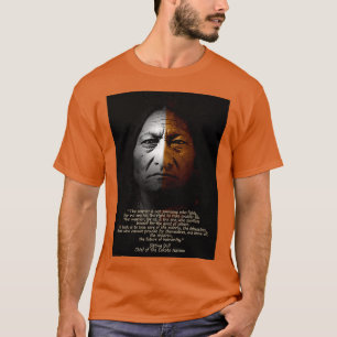 Sitting Bull Warrior quote   T-Shirt