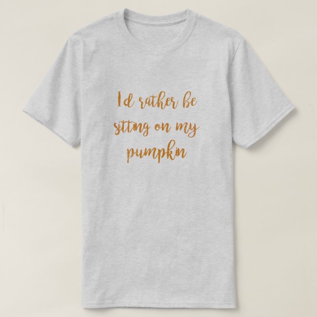 Sitting on My Pumpkin Shirt (Design Front)