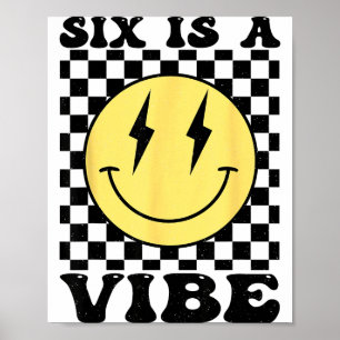 Six Is A Vibe Retro Smile Face 6 Year Old Bday 6th Poster