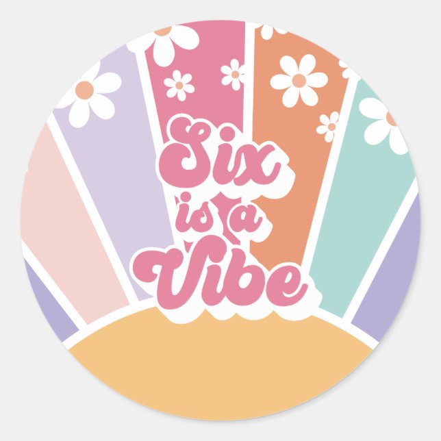 Six is a Vibe Retro Sunshine Rainbow Daisy Classic Round Sticker (Front)