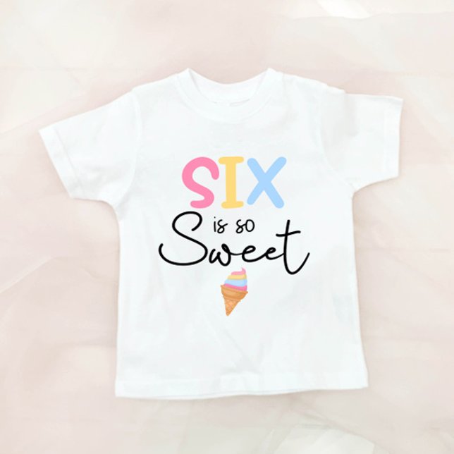 Six Is So Sweet Ice Cream Summer 6th Birthday T-Shirt (Creator Uploaded)