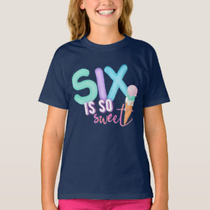 six is so sweet  T-Shirt