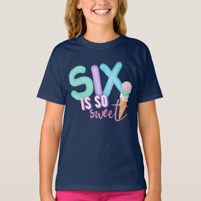 six is so sweet  T-Shirt (Front)