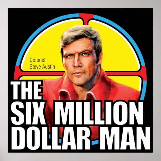 Six Million Dollar Man - Steve Austin Sticker Ho Poster (Front)