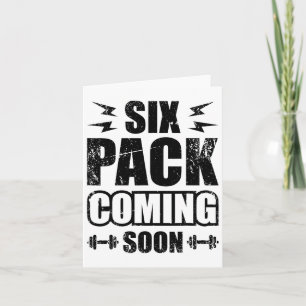 Six Pack Coming Soon  Card