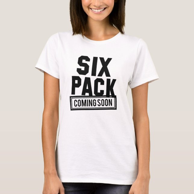 Six Pack Coming Soon T-Shirt (Front)