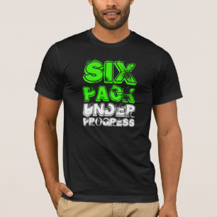 Six pack under progress T-Shirt
