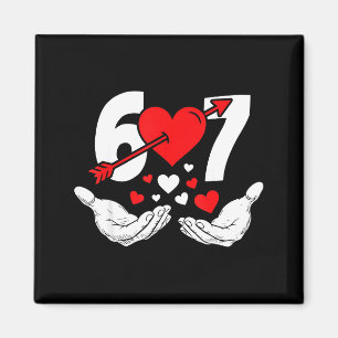 Six Seven 67 6 7 Kids 67 Meme Hands Funny Valentin Magnet