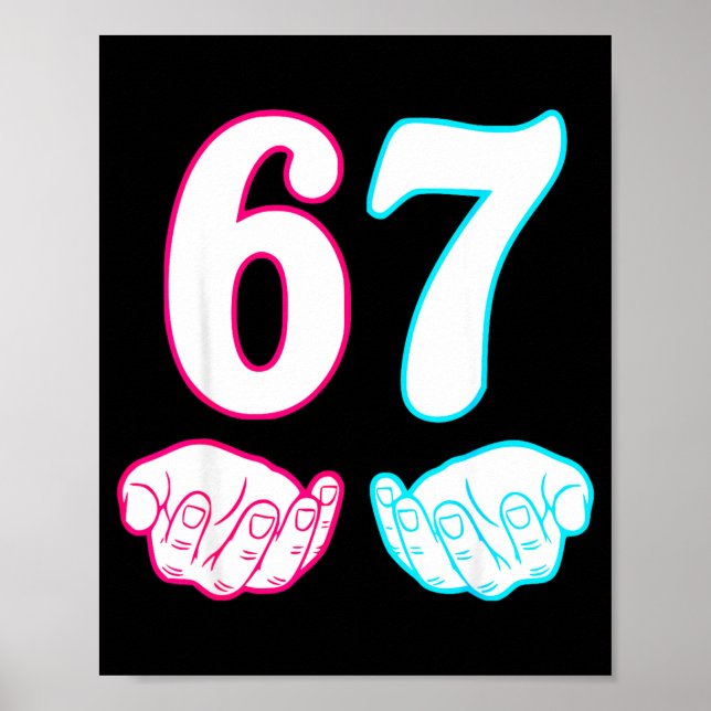Six Seven 67 6 7 Kids 67 N Boys 6-7 Meme Hands Fun Poster (Front)
