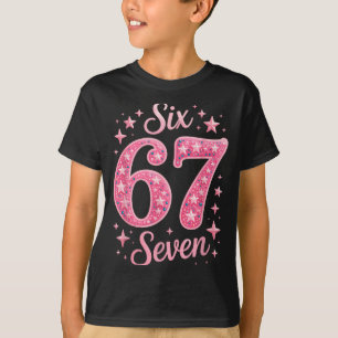 Six Seven 67 Birthdayalpha Slang Gen 67th Number 6 T-Shirt