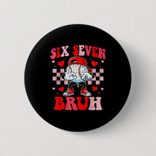 Six Seven 67 Bruh 6 7 Meme Baseball Ice Cream Drip Cm Round Badge