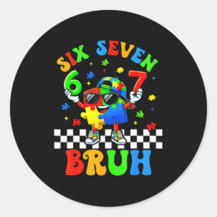 Six seven 67 bruh 6 7 meme funny autism awareness classic round sticker