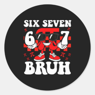 Six seven 67 bruh meme day math kids boys girls classic round sticker
