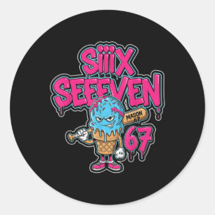 Six Seven 67 Bysebyll Player Ice Cream Drip Meme L Classic Round Sticker