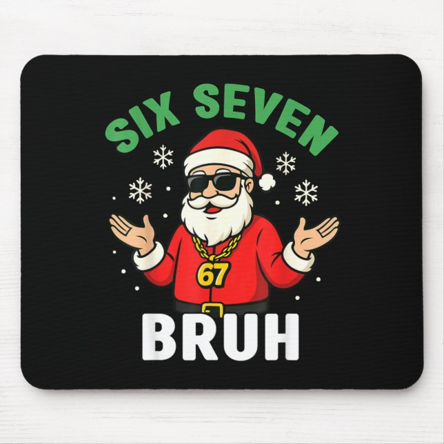 Six Seven 67 Christmas 6 7 Bruh Boys Kids 6-7 Meme Mouse Pad (Front)