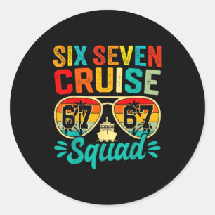 Six Seven 67 Cruise Squad 2025 Funny Kids Cruise M Classic Round Sticker