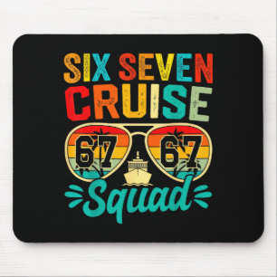 Six Seven 67 Cruise Squad 2025 Funny Kids Cruise M Mouse Pad