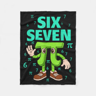 Six seven 67 day meme funny math geek 3.14 joke fleece blanket