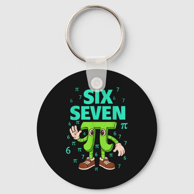 Six seven 67 day meme funny math geek 3.14 joke  key ring (Front)