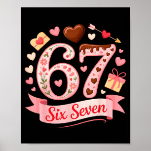 Six Seven 67 Floral Heart Valentines Day Cute Outf Poster