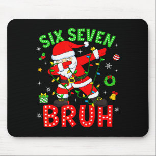 Six Seven 67 Gen Z Alpha Meme Bruh Christmas Dabbi Mouse Pad