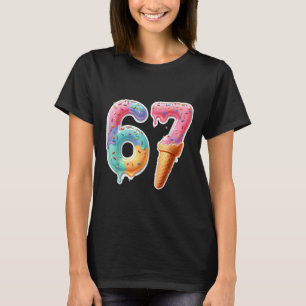Six Seven 67 Ice Cream Drip Sports Cool Meme Funny T-Shirt