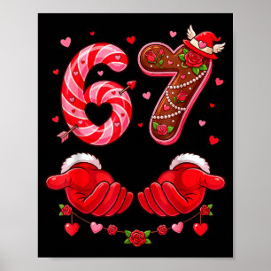 Six Seven 67 Meme 6 7 Valentines Day Heart Men Wom Poster