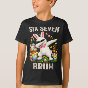 Six seven 67 meme cool easter bruh teens boys girl T-Shirt