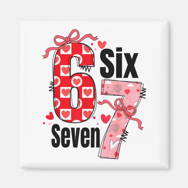 Six Seven 67 Meme Coquette Bow 6 7 Valentines Day  Magnet (Front)