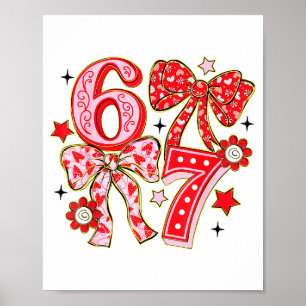 Six Seven 67 Meme Coquette Bow 6 7 Valentines Day  Poster