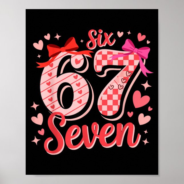 Six Seven 67 Meme Coquette Bow 6 7 Valentines Day  Poster (Front)