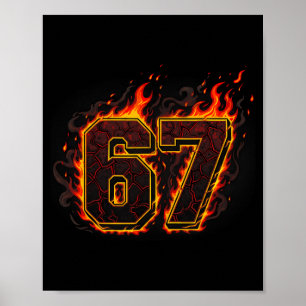 Six Seven 67 Meme Flames Fire Funny Gen Alpha Slan Poster