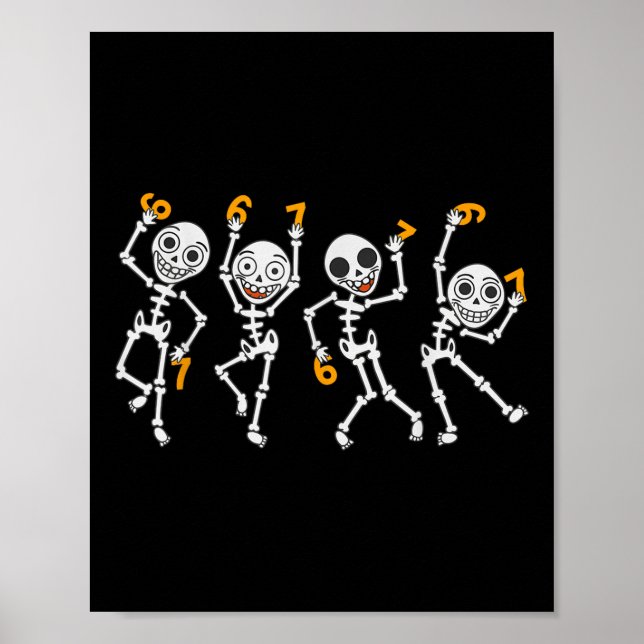 Six Seven 67 Meme Funny Halloween Dancing Skeleton Poster (Front)