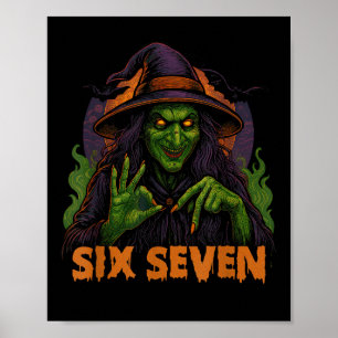 Six Seven 67 Meme Halloween Witch 6 7  Poster