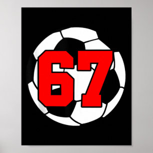 Six Seven 67 Soccer 6 7 Funny Meme 6-7 Gen Alpha S Poster