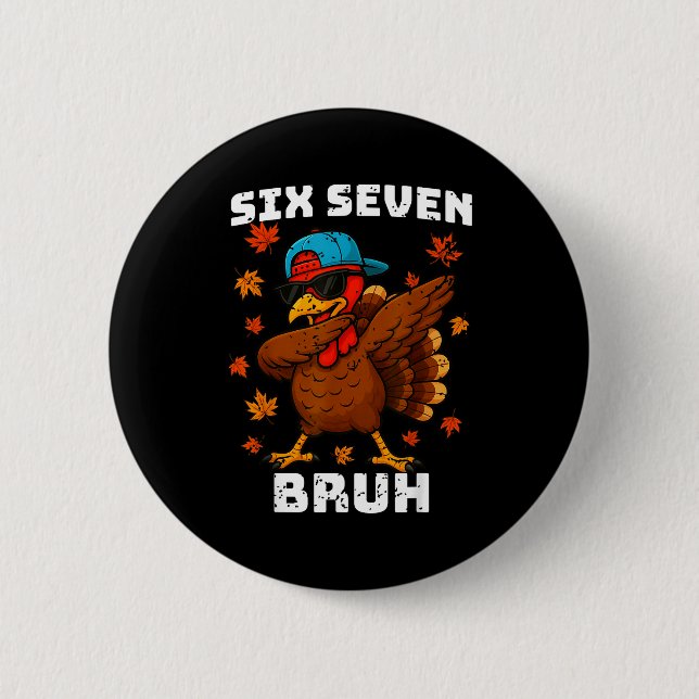 Six Seven 67 Thanksgiving Meme Funny Thankful Turk 6 Cm Round Badge (Front)